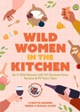 Cover: Wild Women in the Kitchen - Conari Press