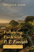 Cover: Following Faith with P. T. Forsyth - Wipf and Stock Publishers