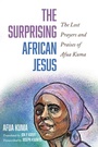 Cover: The Surprising African Jesus - Wipf and Stock Publishers