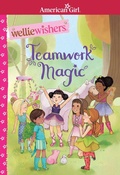 Cover: Teamwork Magic - American Girl Publishing Inc