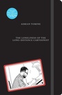 Cover: The Loneliness of the Long-Distance Cartoonist - Drawn & Quarterly