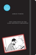 Cover: The Loneliness of the Long-Distance Cartoonist - Drawn & Quarterly
