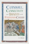 Cover: Cornwall, Connectivity and Identity in the Fourteenth Century - Boydell & Brewer