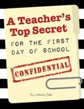 Cover: A Teacher's Top Secret Confidential - Dave Burgess Consulting