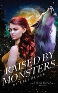 Cover: Raised by Monsters - L & L LITERARY SERVICES LLC