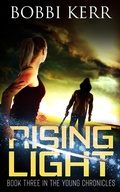 Cover: Rising Light (The Young Chronicles, #3) - Bobbi Kerr