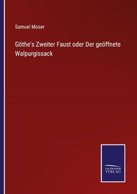 Enlarge image Cover: Goethe's Zweiter Faust oder Der geoeffnete Walpurgissack - Outlook