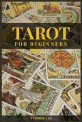 Cover: Tarot for Beginners - Francis Lee