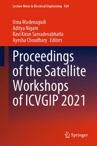 Enlarge image Cover: Proceedings of the Satellite Workshops of ICVGIP 2021 - Springer