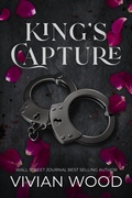 Cover: King's Capture (The King & Queen Duet, #1) - Vivian Wood