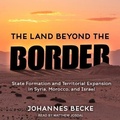 Cover: The Land Beyond the Border - Tantor Audio