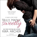 Cover: Truly, Madly, Sweetly - Tantor Audio