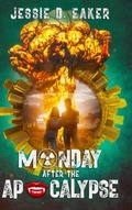 Cover: Monday After The Apocalypse - Jessie D. Eaker