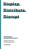 Cover: Display, Distribute, Disrupt - Diaphanes