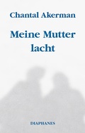 Cover: Meine Mutter lacht - Diaphanes