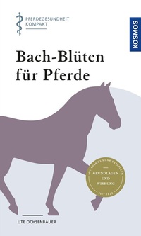 Abbildung von: Bach-Blüten für Pferde - Kosmos