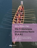 Cover: Die Fridericiana Alexandrina Navis (F.A.N.) - wbg Academic in Herder
