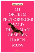 Cover: 111 Orte im Teutoburger Wald, die man gesehen haben muss - Emons Verlag