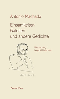Abbildung von: Einsamkeiten, Galerien und andere Gedichte - PalmArtPress