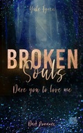 Cover: Broken Souls - Dare you to love me (Band 1) - Nova MD