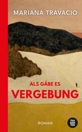 Cover: Als g&auml;be es Vergebung - Trabanten Verlag Berlin