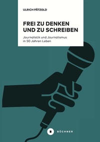 Abbildung von: Frei zu denken und zu schreiben - Büchner-Verlag