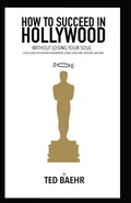 Cover: How to Succeed in Hollywood Without Losing Your Soul - Movieguide