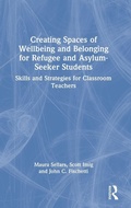 Cover: Creating Spaces of Wellbeing and Belonging for Refugee and Asylum-Seeker Students - Routledge