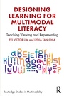 Cover: Designing Learning for Multimodal Literacy - Routledge