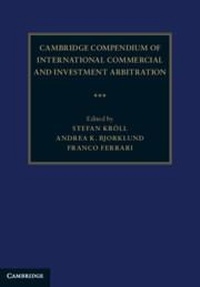 Abbildung von: Cambridge Compendium of International Commercial and Investment Arbitration 3 Volume Hardback Set - Cambridge University Press