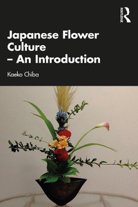 Abbildung von: Japanese Flower Culture - An Introduction - Routledge