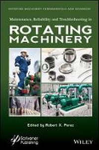 Enlarge image Cover: Maintenance, Reliability and Troubleshooting in Rotating Machinery - Wiley