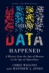 Enlarge image Cover: How Data Happened - W. W. Norton & Company