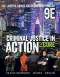 Cover: Bundle: Criminal Justice in Action: The Core, Loose-Leaf Version, 9th + Mindtap Criminal Justice, 1 Term (6 Months) Printed Access Card for Gaines/Miller's Criminal Justice in Action: The Core, 9th + Joinin(tm) Student Response System, Turning Tech Rf/Qt - Cengage Learning