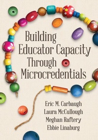 Enlarge image Cover: Building Educator Capacity Through Microcredentials - Association for Supervision & Curriculum Development
