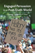 Cover: Engaged Persuasion in a Post-Truth World - Cognella Academic Publishing