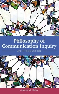 Enlarge image Cover: Philosophy of Communication Inquiry - Cognella Academic Publishing