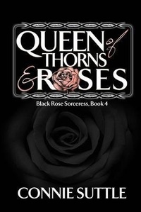 Enlarge image Cover: Queen of Thorns and Roses - Connie Suttle