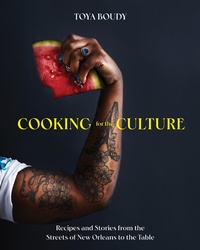 Abbildung von: Cooking for the Culture: Recipes and Stories from the New Orleans Streets to the Table - Countryman Press