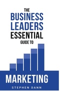 Cover: The Business Leaders Essential Guide to Marketing - Business Impact Solutions Ltd