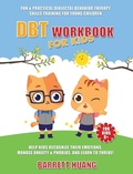 Cover: DBT Workbook For Kids - Barrett Huang