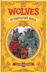 Enlarge image Cover: The Wolves of Greycoat Hall - Walker Books Australia