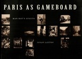 Cover: Paris as Gameboard - Columbia University, Wallach Art  Gallery,U.S.