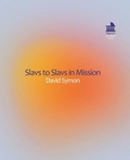 Cover: Slavs to Slavs in Mission - Regnum Books International