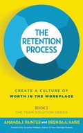 Cover: The Retention Process - Worthy Press