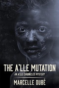 Cover: The A'lle Mutation (The A'lle Chronicles Mystery series, #2) - Falcon Ridge Publishing
