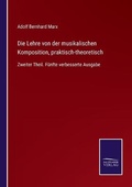 Cover: Die Lehre von der musikalischen Komposition, praktisch-theoretisch - Salzwasser-Verlag