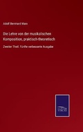 Cover: Die Lehre von der musikalischen Komposition, praktisch-theoretisch - Salzwasser-Verlag