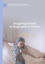 Cover: Imagining Gender in Biographical Fiction - Palgrave Macmillan