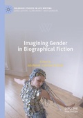 Cover: Imagining Gender in Biographical Fiction - Palgrave Macmillan